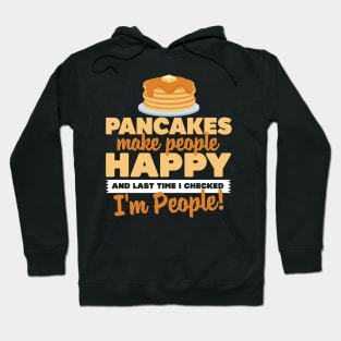 Pancakes Make People Happy Hoodie